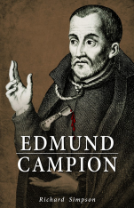 Edmund Campion: A Definitive Biography