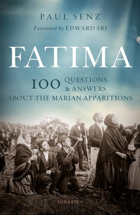 Fatima: 100 Questions and Answers on the Marian Apparitions by