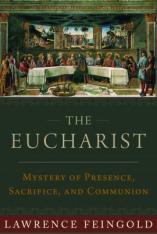 The Eucharist: Mystery of Presence Sacrifice and Communion