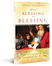 From Blessing to Blessing The Catechism as a Journey of Faith