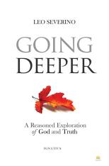 Going Deeper A Reasoned Exploration of God and Truth