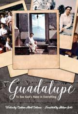 Guadalupe: The Freedom of Loving