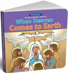 When Heaven Comes To Earth board book