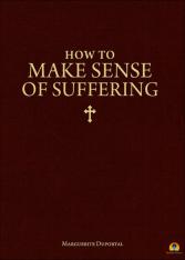 How to Make Sense of Suffering