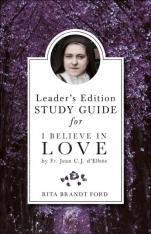 Leader’s Edition Study Guide for I Believe in Love