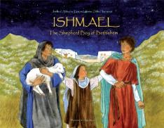 Ishmael: The Shepherd Boy of Bethlehem