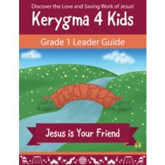 Kerygma 4 Kids Grade 1 Leader Guide