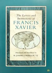 The Letters and Instructions of Francis Xavier