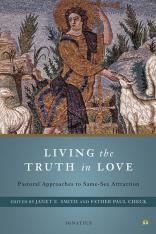 Living the Truth in Love Pastoral Approaches to Same-Sex Attraction