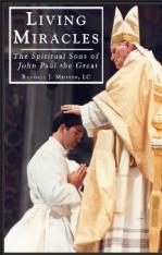 Living Miracles: The Spiritual Sons of John Paul the Great