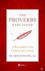 Proverbs Explained: A Blueprint for Christian Living