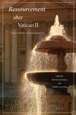 Ressourcement after Vatican II: Essays in Honor of Joseph Fessio S.J. (New edition)