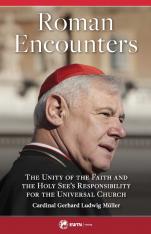 Roman Encounters: The Unity of the Church and the Holy See’s Responsibility for the Universal