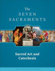 Sacred Art & Catechesis: The Sacraments