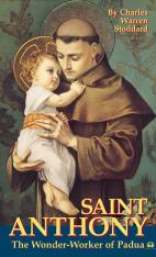 Saint Anthony: The Wonder-Worker of Padua