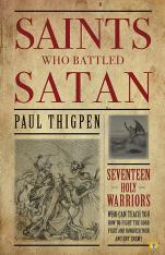 Saints Who Battled Satan: Seventeen Holy Warriors