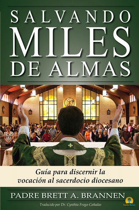 Salvando Miles de Almas (Spanish) by Fr. Brett Brannen (BK-TSATSSP)