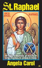 St. Raphael: The Angel of Marriage Healing Happy Meetings Joy and Travel