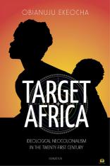 Target Africa Ideological Neocolonialism Of The Twenty-First Century