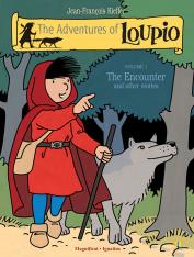 The Adventures of Loupio Volume 1: The Encounter and Other Stories