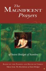 The Magnificent Prayers of Saint Bridget of Sweden: Based on the Passion and Death of Christ