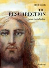 The Resurrection Experience Life in the Risen Christ