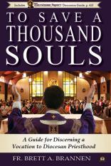 To Save a Thousand Souls - A Guide for Discerning a Vocation to Diocesan Priesthood