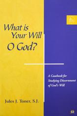 What Is Your Will O God?: A Casebook for Studying Discernment of God's Will