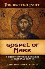 The Better Part: The Gospel of Mark