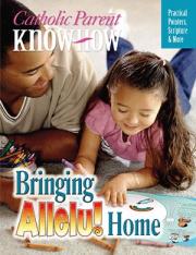 Catholic Parent Know-How Bringing Allelu Home 4-5 Year Old Pamphlet (50 Pack)