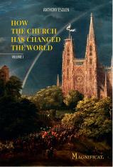How the Church Has Changed the World Volume One