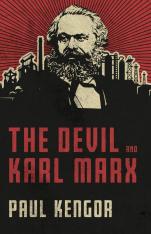 The Devil and Karl Marx: Communism's Long March of Death, Deception and Infiltration