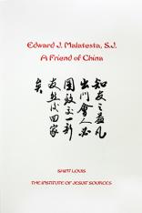 Edward J. Malatesta S.J.: A Friend of China