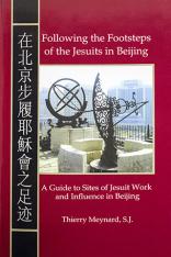 Following the Footsteps of the Jesuits in Beijing: A Guide to the Sites of Jesuit Work and Influence