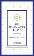 The Homemaker's Litany: Theology of Home Prayer Card (Pack of 10)