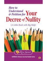 Understanding Your Decree of Nullity: A Little Book with Big Help