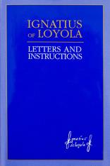 Ignatius of Loyola: Letters and Instructions (Paperback)