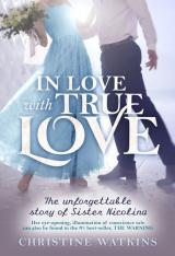 In Love with True Love: The Unforgettable Story of Sister Nicolina