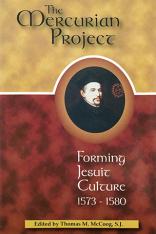 The Mercurian Project: Forming Jesuit Culture 1573–1580