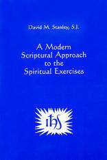 A Modern Scriptural Approach to the Spiritual Exercises