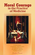 Moral Courage in the Practice of Medicine