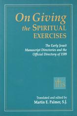 On Giving the Spiritual Exercises: The Early Jesuit Manuscript Directories and the Official Director