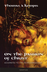 On the Passion of Christ: According to the Four Evangelists