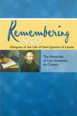 Remembering Iñigo: Glimpses of the Life of Saint Ignatius of Loyola