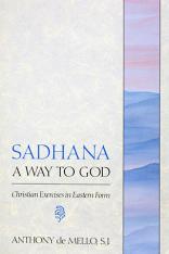 Sadhana: A Way to God: Christian Exercises in Eastern Form