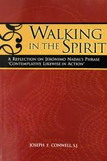 Walking in the Spirit: A Reflection on Jerónimo Nadal's Phrase "Contemplative Likewise in Action"