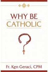 Why Be Catholic?